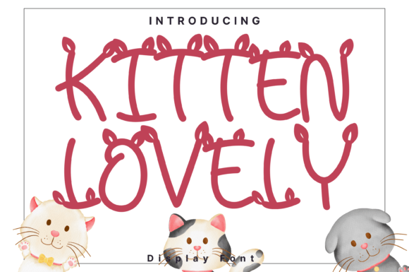 Kitten Lovely Font: A Display Typeface for Campaigns