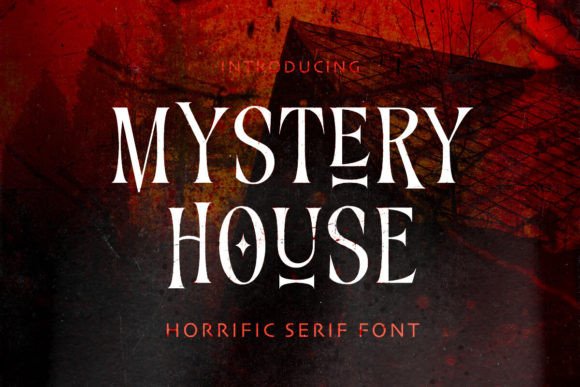 Mystery House Font: A Display Typeface for Scary Campaigns